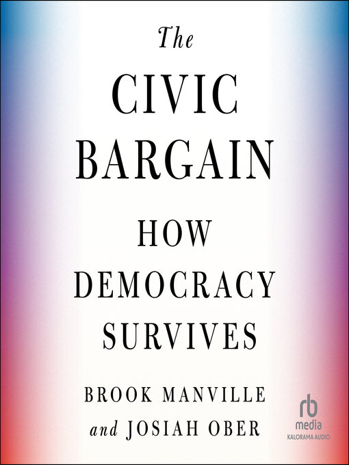 Title details for The Civic Bargain by Brook Manville - Available